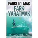 Farklı Olmak Fark Yaratmak - Tolga Erdinç