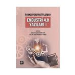 Farklı Perspektiflerden Endüstri 4.0 Yazıları 1 - Gazi Kitabevi