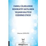 Farklı Ülkelerde Rekreatif Katılımın Yaşam Kalitesi Üzerine Etkisi - Süleyman Gönülateş