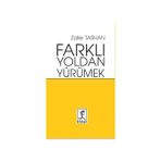 Farklı Yoldan Yürümek - Zafer Tarman