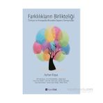 Farklılıkların Birlikteliği - Ayhan Kaya