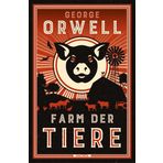 Farm der Tiere: Ein Märchen. Neu übersetzt von Heike Holtsch (Große Klassiker zum kleinen Preis, Band 226)