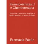 Farmacoterapia II e Chemioterapia: Materiale Riassuntivo Strategico Studia Meglio e in Meno Tempo! (CTF UNIBA)
