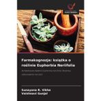 Farmakognozja: książka o roślinie Euphorbia Neriifolia