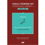 FARSÇA ÖĞRENIM SETI 4 (SEVIYE ORTA) MESNEVI - MEVLÂNÂ CELÂLEDDÎN-I RÛMÎ