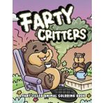 Farty Critters: A Fart-filled Animal Coloring Book with Funny Rhyming Wordplay Quotes for Relaxation and Stress Relief