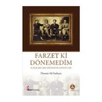 FARZET KI DÖNEMEDİM KAÇKARLARA SIĞMAYAN HAYATLAR - DURSUN ALI SAZKAYA