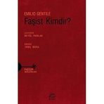 Faşist Kimdir? - Faşizm İncelemeleri