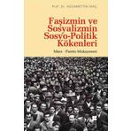 Faşizmin ve Sosyalizmin Sosyo-Politik Kökenleri - Hüsamettin İnaç