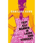 Fast alle Männer in Lagos sind verrückt
