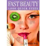 Fast Beauty: 1,000 Quick Fixes