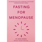 Fasting for Menopause: The Proven 28-Day Plan to Burn Belly Fat, Balance Hormones, and Boost Energy: 1