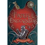 Fateful Encounters: The Loves of Robert Kazmarian and Other Stories