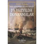 Fatih Erbaş 19. Yüzyılda Donanmalar