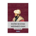 FATIH SULTAN MEHMED HAN - GENEL