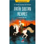 Fatih Sultan Mehmet - İsmail Bilgin