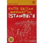 FATİH SULTAN MEHMET'IN İSTANBUL'U - HALDUN HÜREL