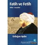 FATIH VE FETIH MITLER - GERÇEKLER - ERDOĞAN AYDIN
