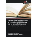 Fattori che influenzano la crescita di M-Money tra le piccole imprese