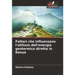 Fattori che influenzano l'utilizzo dell'energia geotermica diretta in Kenya