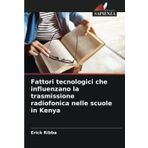 Fattori tecnologici che influenzano la trasmissione radiofonica nelle scuole in Kenya