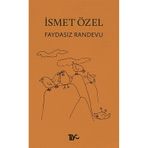 Faydasız Randevu - İsmet Özel