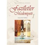 FAZILETLER MEDENIYETI 1 - OSMAN NURI TOPBAŞ