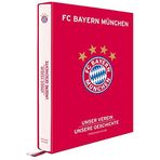 FC Bayern München: Unser Verein, unsere Geschichte