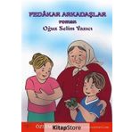 Fedakar Arkadaşlar - Oğuz Selim Yazıcı
