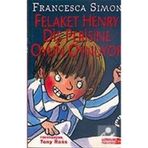 FELAKET HENRY DİŞ PERISINE OYUN OYNUYOR - FRANCESCA SIMON