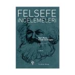 FELSEFE İNCELEMELERİ - KARL MARX; FRIEDRICH ENGELS