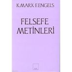 FELSEFE METINLERI - FRIEDRICH ENGELS;KARL MARX