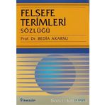 FELSEFE TERIMLERI SÖZLÜĞÜ - BEDIA AKARSU