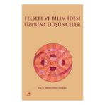 Felsefe ve Bilim İdesi Üzerine Düşünceler - A. Arda Yastıoğlu