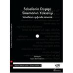 FELSEFENIN DÜŞÜŞÜ SİNEMANIN YÜKSELİŞİ FELSEFENIN IŞIĞINDA SINEMA - KAAN DEMİRDÖVEN
