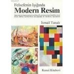 FELSEFENIN IŞIĞINDA MODERN RESIM MODERN RESIMDEN AVANGARD RESME - ISMAIL TUNALI