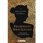 Felsefenin Kraliçeleri - Rebecca Buxton - Lisa Whiting