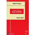 Felsefenin Önceliği Bilgi Sorunu - Afşar Timuçin