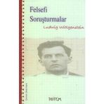 FELSEFI SORUŞTURMALAR - LUDWIG WITTGENSTEIN