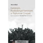 Feminizm Postkolonyal Feminizm ve Toplumsal Cinsiyet - Ayla Oğuz