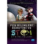 FEN BİLİMLERİ ÖĞRETİMİ VE STEM ETKİNLİKLERİ (Güncel Öğretim Programlarıyla Uyumlu, PISA-TIMSS Soru Ö