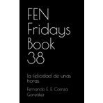 FEN Fridays Book 38: la felicidad de unas horas