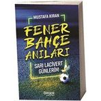 Fenerbahçe Anıları - Mustafa Kıran