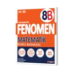 fenomen okul FENOMEN 8 MATEMATİK (B) SORU BANKASI