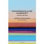 Fenomenolojik Hareket - Tarihsel Bir Giriş - Herbert Spiegelberg