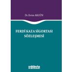 Ferdi Kaza Sigortası Sözleşmesi - Evrim Akgün