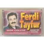 Ferdi Tayfur Mor Güller Fadimenin Düğünü Kaset