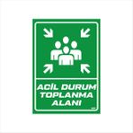 Ferizli Reklam Acil Durum Toplanma Alanı Iş Güvenliği Levhaları – Uyarı ve Ikaz Tabelaları (25×35, 35×50, 50×70 Cm) - 25x35Cm - 2.5mm Foreks (Dekota)