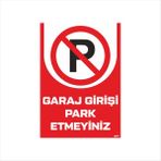 Ferizli Reklam Garaj Girişi Park Etmeyiniz Iş Güvenliği Levhaları – Uyarı ve Ikaz Tabelaları (25×35, 35×50, 50×70 Cm) - 25x35Cm - 2.5mm Foreks (Dekota)