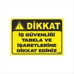 Ferizli Reklam Iş Güvenliği Tabela ve Işaretlerine Dikkat Ediniz Iş Güvenliği Levhaları – Uyarı ve Ikaz Tabelaları (25×35, 35×50, 50×70 Cm) - 35x50 Cm - Aluminyum Kompozit